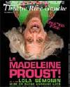 Spectacle : La Madeleine Proust