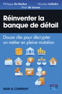 Réinventer la banque de détail de Philippe De Backer, Paul  de Leusse, Nicolas Lioliakis