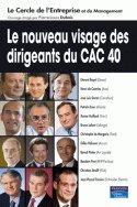 Le nouveau visage des dirigeants du CAC 40 - Le Cercle de l'Entreprise