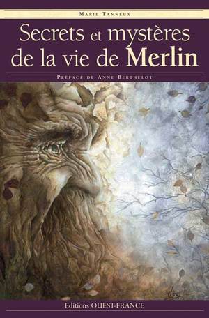 Secrets et mystères de la vie de Merlin