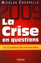 La crise en questions - Les 50 questions que vous vous posez