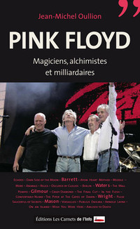 Pink Floyd Magiciens, alchimistes et milliardaires