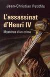 L'assassinat d'Henri IV - Les mystères d'un crime