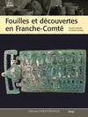 Fouilles et découvertes en Franche-Comté