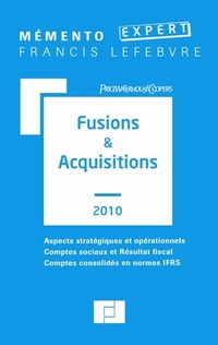 Mémento Fusions & acquisitions 2010 - Editions Francis Lefebvre