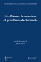 Intelligence économique et problèmes décisionnels (Traité STI, série Environnements et services numériques d'information)