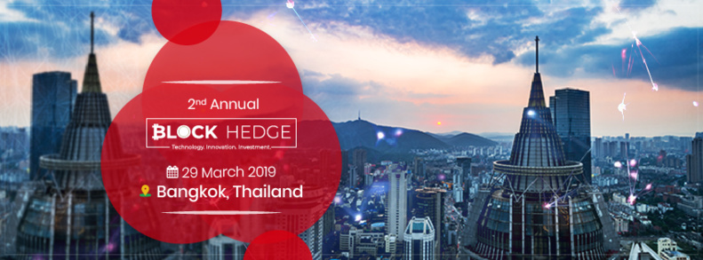The 2 nd Annual Conference of Block Hedge Business 2019 At Bangkok Is Set to Create Ripples in The Blockchain World.