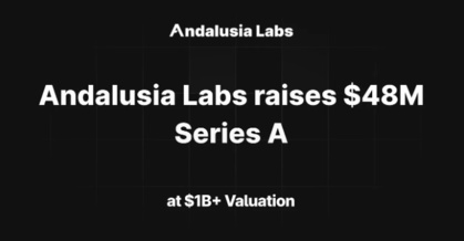 Andalusia Labs, spécialisée dans la sécurité de l'infrastructure blockchain valorisée à 1 milliard de dollars