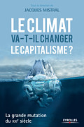 Le climat va-t-il changer le capitalisme ? La grande mutation du XXIe siècle