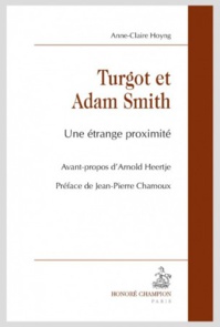 Turgot et Adam Smith Une étrange proximité