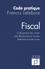 Le « Code Fiscal 2008» Editions Francis Lefebvre