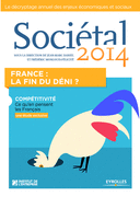 Sociétal 2014 - France : la fin du déni ?