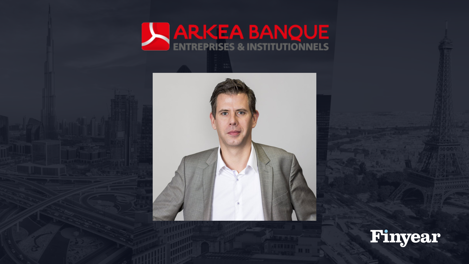 Nomination | Arkéa Banque Entreprises et Institutionnels promeut Olivier Noyelle au poste de Directeur du centre d’affaires entreprises de Marseille