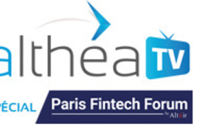 Althéa TV sera les 25 &amp; 26 janvier 2017 au Paris Fintech Forum !