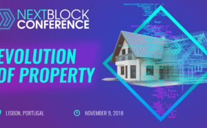 On 9 November, 2018 Lisbon, Portugal will host NEXT BLOCK Conference “Evolution Of Property”