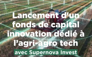 Supernova Invest et Crédit Agricole créent un fonds spécialisé dans l’agri-agro tech