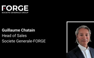Nomination | Société Générale-Forge nomme Guillaume Chatain en qualité de Sales Director